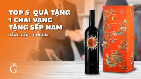 Top 5 Hộp 1 Chai Rượu Vang - Quà Tặng Lý Tưởng Cho Sếp Nam
