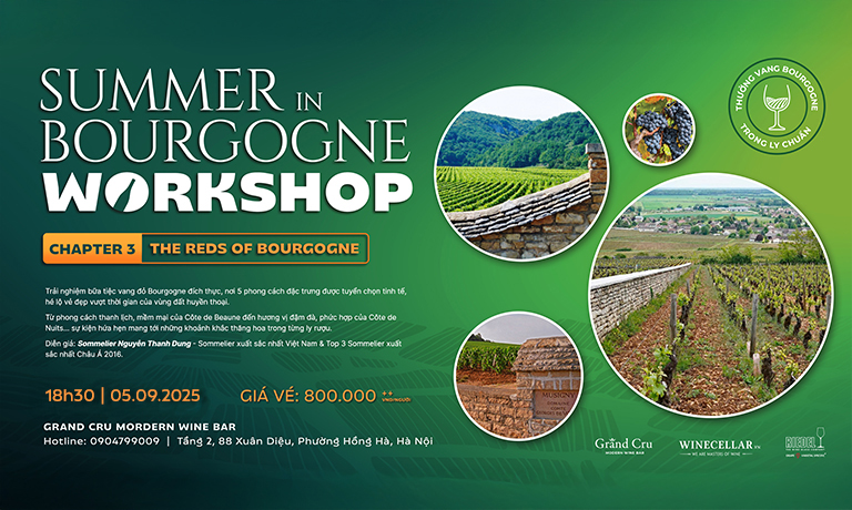 [Sự Kiện Hot Nhất Tháng 9/2025] Hanoi | "Summer In Bourgogne" Workshop - Chapter 3: The Reds Of Bourgogne